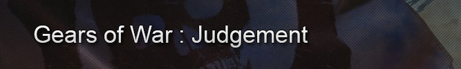 Gears of War : Judgement