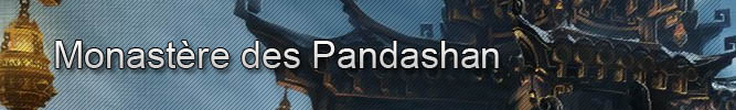 Mists of Pandaria : Monastère des Pandashan