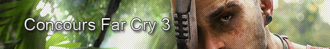 Concours Far Cry 3