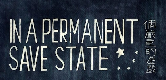 In a Permanent Save State In a Permanent Save State