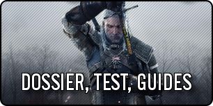 The Witcher III : dossier, test, guides