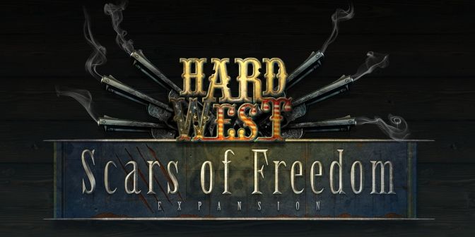 Hard West Scars of Freedom