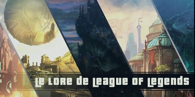Le Lore de League of Legends