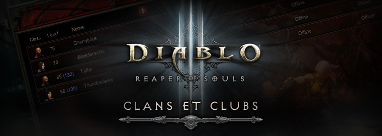 Clan et Clubs de Diablo 3 Reaper of Souls