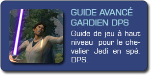 SWTOR : Guide avancé Gardien DPS