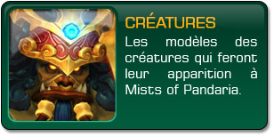 Mists of Pandaria : Modèles des créatures