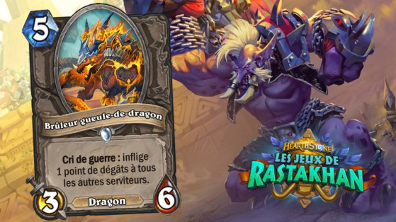 Hearthstone Jeux de Rastakhan:Brûleur gueule-de-dragon (Dragonmaw Scorcher)