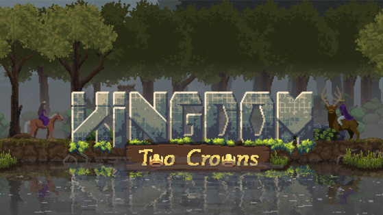 Test Kingdom Two Crowns sur PC, PS4, One, Switch