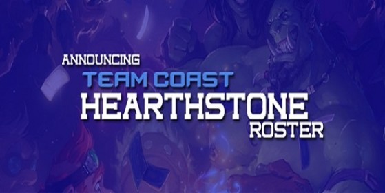 Coast annonce un roaster Hearthstone