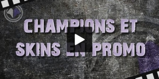 Rotation promotion Skins et Champions - 28/04/2015