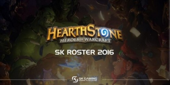 Roster Hearthstone SK Gaming pour 2016