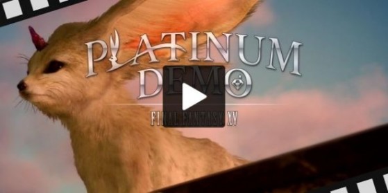 FInal Fantasy XV : Vidéo démo Platinum