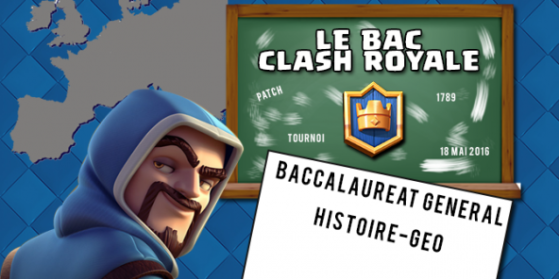 Le Bac d'Histoire avec Clash Royale