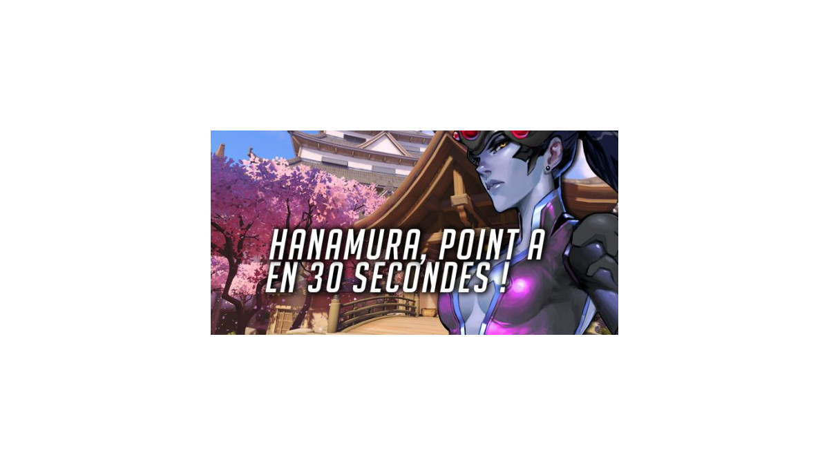 Hanamura First Point Overwatch, 1er Point Hanamura en 30s - Millenium