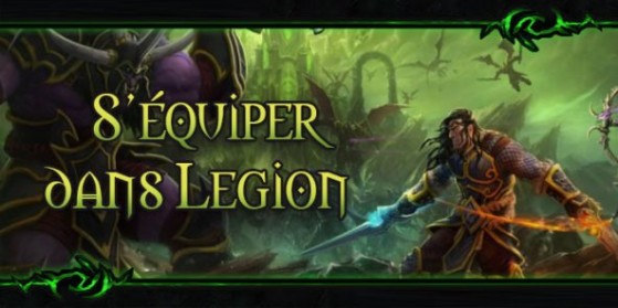 Legion : s'équiper au niveau 110