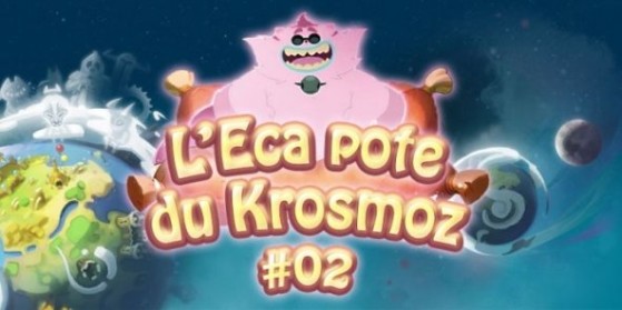 Krosmaga, Eca Pote du Krosmoz #2