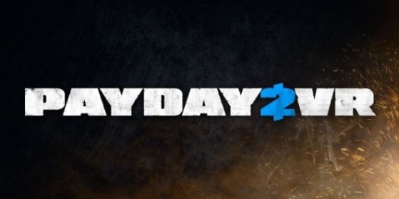 PayDay 2 s'essaie à la VR