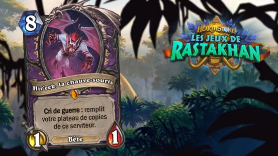 Hearthstone Les Jeux de Rastakhan : Hir'eek la chauve-souris (the Bat)