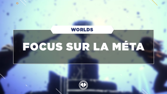Worlds LoL 2020 - Focus sur la Méta : Les champions des Worlds