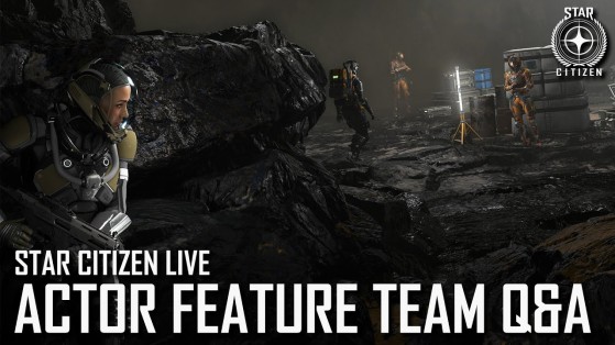 Star Citizen Live : Actor Feature Team Q&A