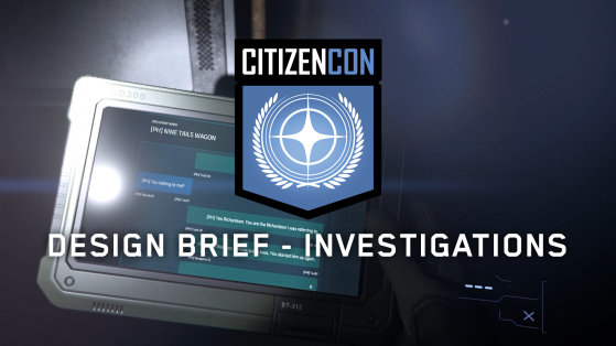 Star Citizen - CitizenCon 2952 : Design Brief - Investigations