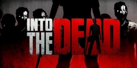 Into The Dead : Notre avis
