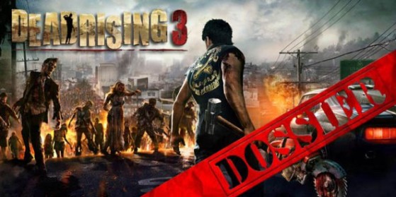 Dead Rising 3 - Dossier Test -Xbox One