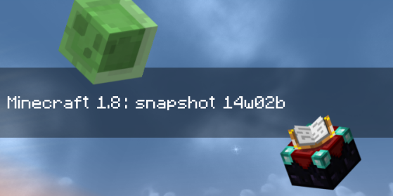 Minecraft 1.8 : Snapshot 14w02b