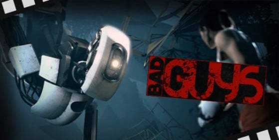 Bad guys : GLaDOS