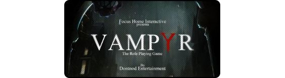 E3 2016 : Trailer de Vampyr