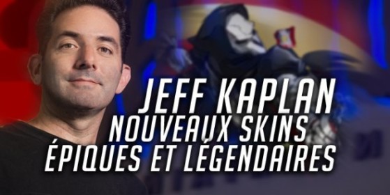 Overwatch, Jeff Kaplan annonce des skins