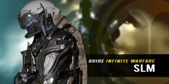 Guide armure Infinite Warfare, SLM