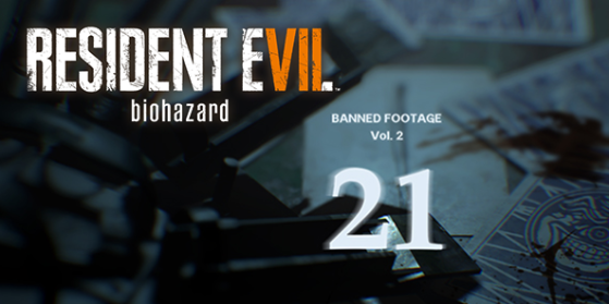 RE7 DLC : Vingt-et-un