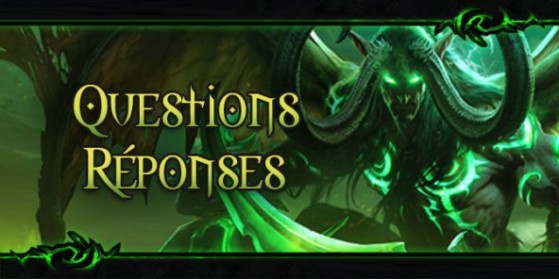 Q&A du 27 mai World of Warcraft : Legion