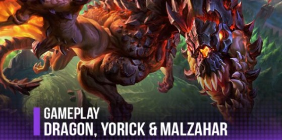 Gameplay : Yorick, Malzahar, mi-saison