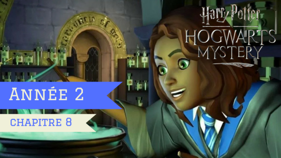 Harry Potter Hogwarts Mystery : Soluce Année 2 - Chapitre 8