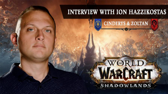 WoW Shadowlands : Interview de Ion Hazzikostas par Zoltan et Cinderys