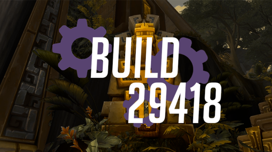 WoW BFA 8.1.5 : Build 29418