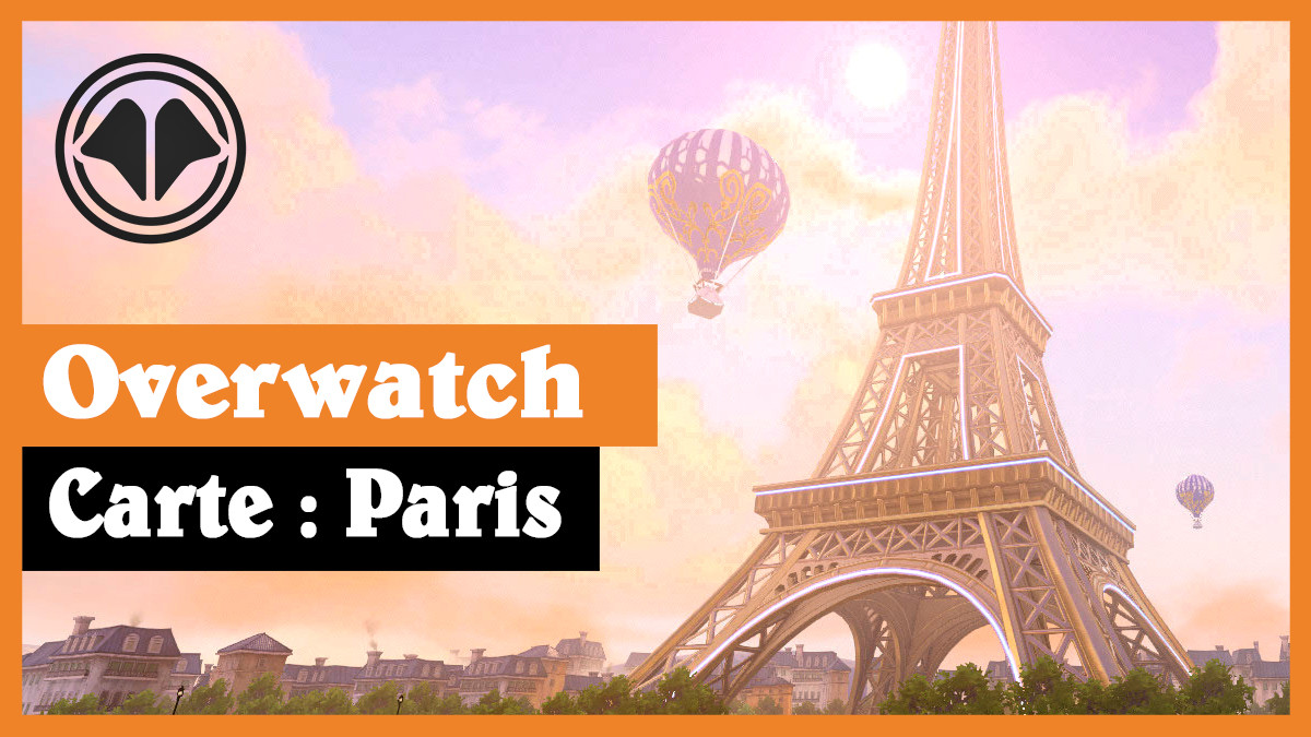 メイキング・オブ・オーバーウォッチ : Carte de Paris