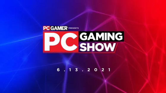E3 2021 PC Gaming Show : Quels jeux attendre lors de la conférence PC ?