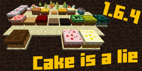 Mod 1.6.4 : Cake is a Lie