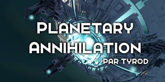 Planetary Annihilation : Let's Play