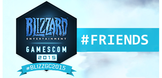 Concours Blizzard Gamescom 2015 #Friends