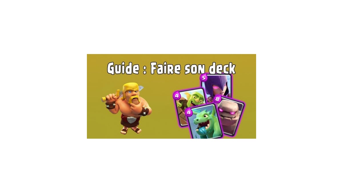 Guide Faire son deck Clash Royale Millenium