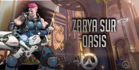 Overwatch, Zarya sur Oasis