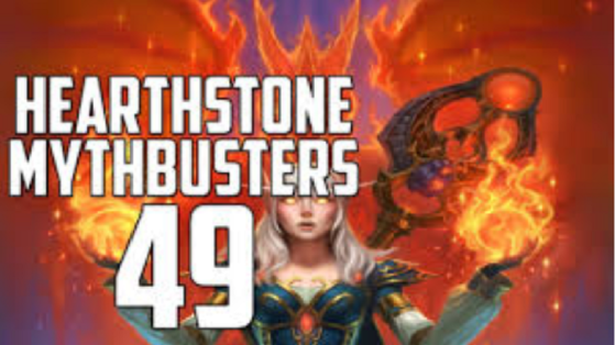 Hearthstone : HysteriA MythBusters 49