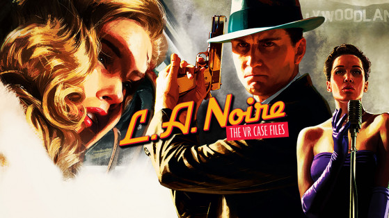 L.A. Noire - The VR Case Files : gratuit, Viveport Infinity