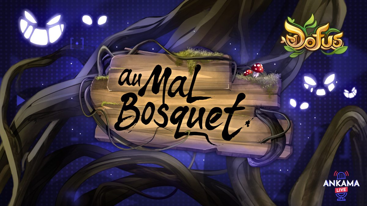 Dofus 2.63: 新しいアップデート、Au Mal Bosquet の発表