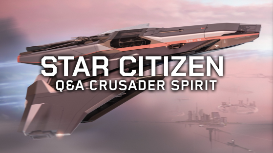 Star Citizen : questions/réponses sur le Spirit