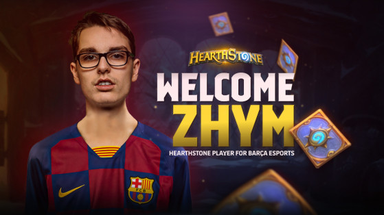 Hearthstone GrandMasters 2020 : Zhym rejoint l'équipe du Barça eSports